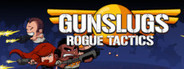 Gunslugs:Rogue Tactics