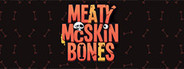 Meaty McSkinBones