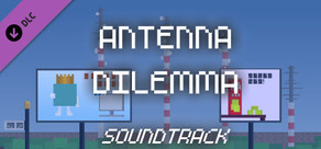 Antenna Dilemma - Soundtrack