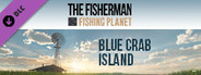 The Fisherman - Fishing Planet: Blue Crab Island Expansion