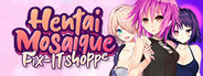 Hentai Mosaique Fix-IT Shoppe