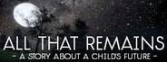 All That Remains: A story about a child's future