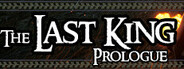  The Last King Prologue