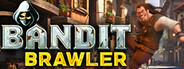 Bandit Brawler