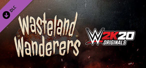 WWE 2K20 Originals: Wasteland Wanderers