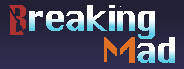 Breaking Mad