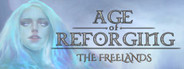 Age of Reforging: The Freelands
