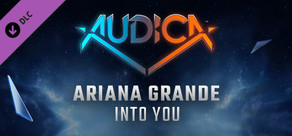 AUDICA - Ariana Grande - "Into You"