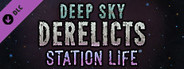 Deep Sky Derelicts - Station Life