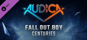 AUDICA - Fall Out Boy - "Centuries"