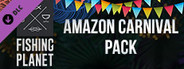 Fishing Planet: Amazon Carnival Pack