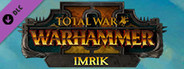Total War: WARHAMMER II - Imrik