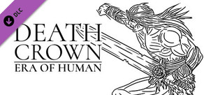 Death Crown — Era of Human