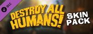 Destroy All Humans! Skin Pack