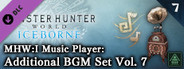 Monster Hunter World: Iceborne - MHW:I Music Player: Additional BGM Set Vol. 7
