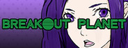 Breakout Planet