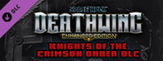 Space Hulk: Deathwing Enhanced Edition - Knights of the Crimson Order DLC