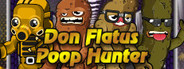 Don Flatus: Poop Hunter
