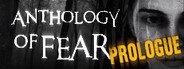 Anthology of Fear: Prologue