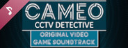 CAMEO: CCTV Detective - Original Video Game Soundtrack