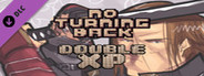 No Turning Back - Double XP