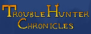Trouble Hunter Chronicles: The Stolen Creed