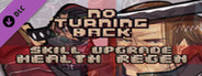 No Turning Back - Skill Upgrade - Health Regeneration