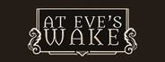 At Eve’s Wake Definitive Edition