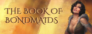 The Book of Bondmaids