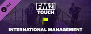 Football Manager 2021 Touch - International Management