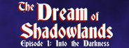 The Dream of Shadowlands