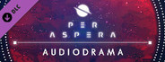 Per Aspera Audio Drama