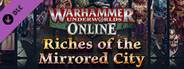 Warhammer Underworlds: Online - Cosmetics: Riches of the Mirrored City
