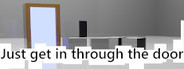 Just get in through the door