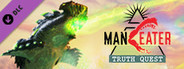 Maneater: Truth Quest