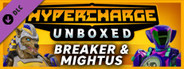 HYPERCHARGE: Unboxed Breaker & Mightus Pack