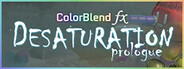 ColorBlend FX: Desaturation Prologue