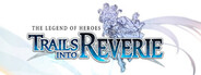 The Legend of Heroes: Trails into Reverie