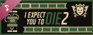 I Expect You To Die 2 Official Soundtrack