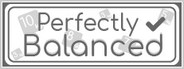 Perfectly Balanced