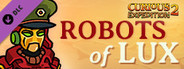 Curious Expedition 2 - Robots of Lux