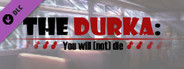 Old Content Pack - The Durka: You will (not) die