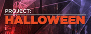 PROJECT: Halloween