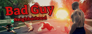 Bad Guy: Neighborhood