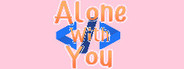 Alone With You