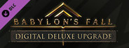 BABYLON'S FALL Digital Deluxe Upgrade