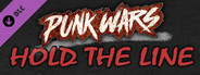 Punk Wars: Hold The Line