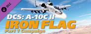 DCS: A-10C II Iron Flag Part 1 Campaign
