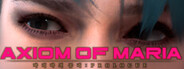 Axiom of Maria: Prologue