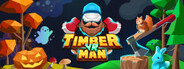 Timberman VR 